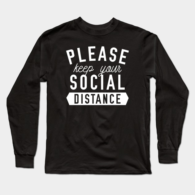 Keep Your Social Distance Long Sleeve T-Shirt by LuckyFoxDesigns